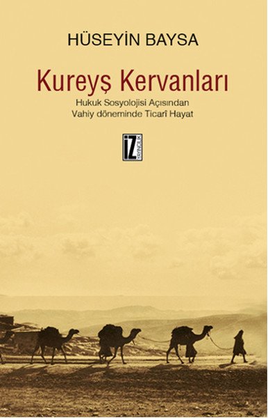 Kureyş Kervanları, Hüseyin Baysa, İz Yayıncılık