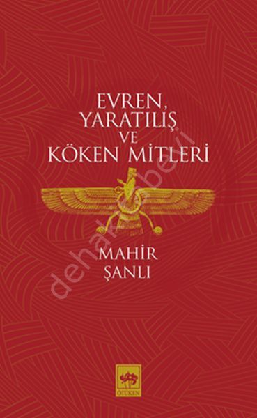 Evren, Yaratılış ve Köken Mitleri, Mahir Şanlı