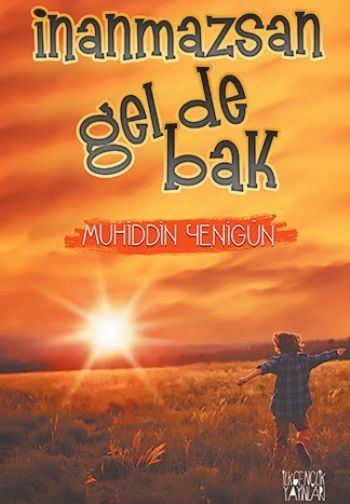 İnanmazsan Gelde Bak