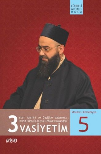 3 Vasiyetim, Cübbeli Ahmet Hoca