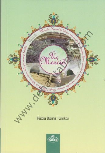 Üç Mescid, Rabia Berna Tümkor