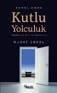 Kutlu Yolculuk, Murat Erkol
