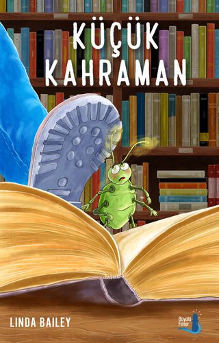 Küçük Kahraman, Linda Bailey