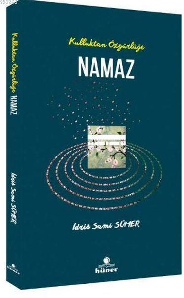 Kulluktan Özgürlüğe Namaz, Hüner Yayınevi