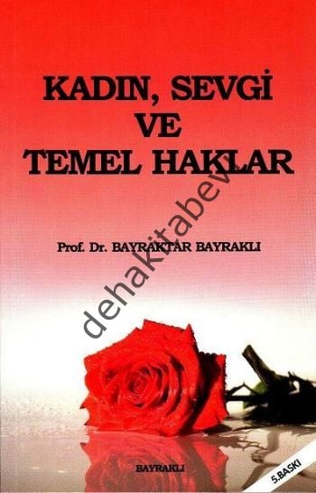 Kadın, Sevgi ve Temel Haklar, Bayraktar Bayraklı