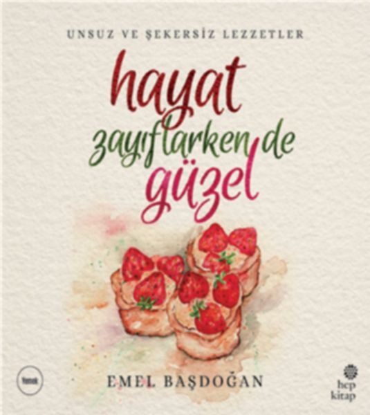 Hayat Zayıflarken de Güzel, Hep Kitap