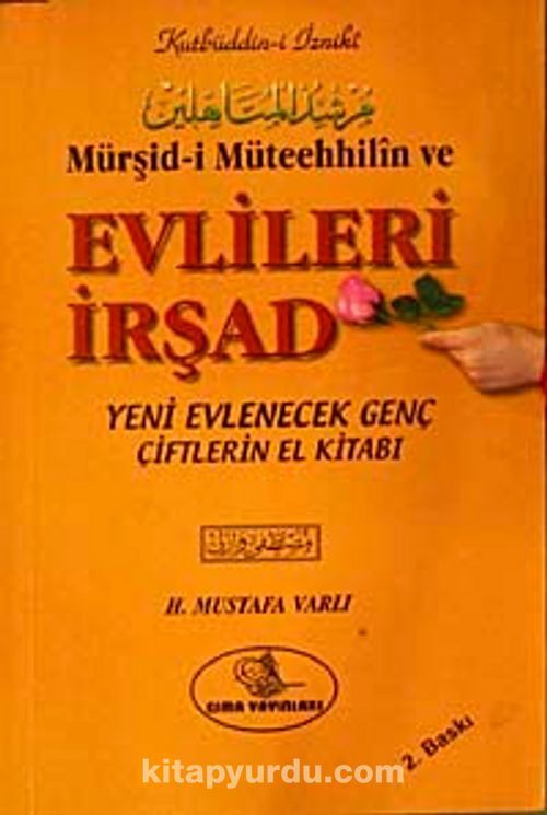Evlileri İrşad ve Mürşidi Müteehhilin, Yeni Evlenecek Genç Çiftlerin El Kitabı, Kutbüddin İzniki, Türkçe Osmanlıca, Çanta Boy 224 Sayfa