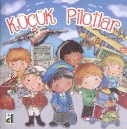 Küçük Pilotlar / Küçük Kaşifler Serisi, Damla Yayınevi