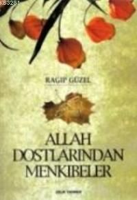 Allah Dostlarından Menkıbeler, Ragıp Güzel