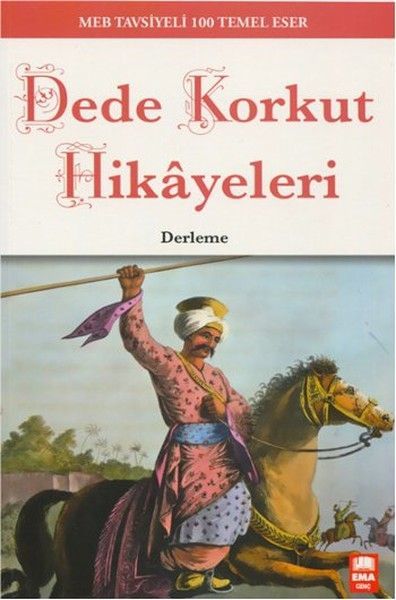 Dede Korkut Hikayeleri \ 100 Temel, Ema Genç