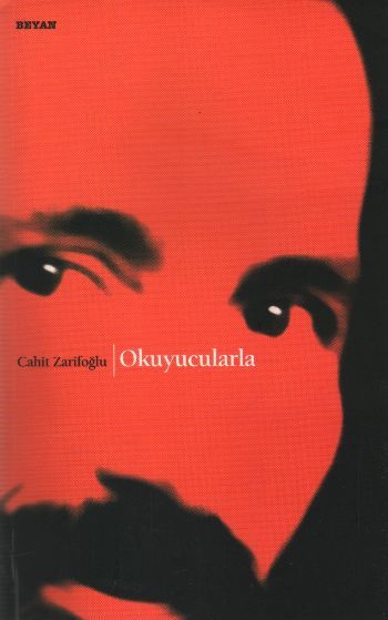 Okuyucularla, Cahit Zarifoğlu