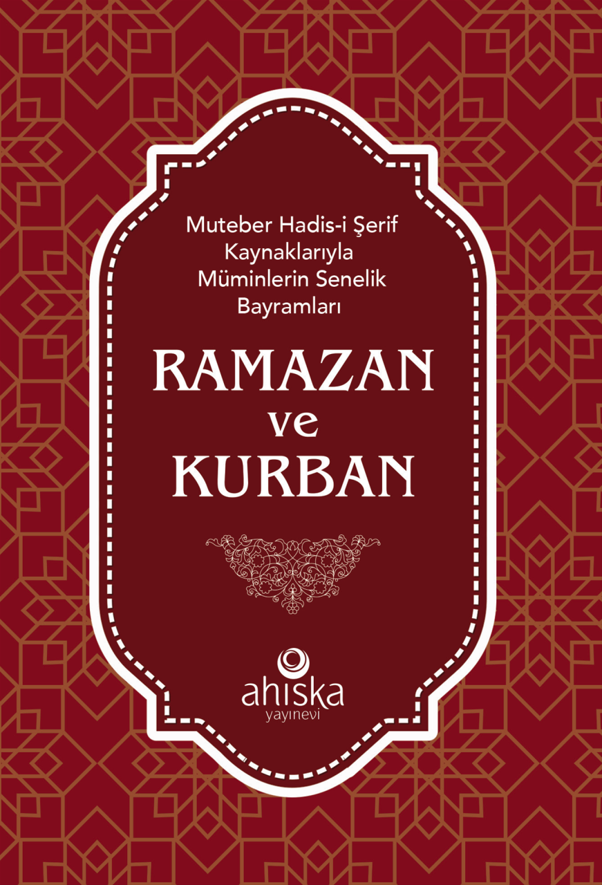 Müminlerin Senelik Bayramları Ramazan ve Kurban