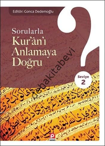 Sorularla Kur´ân´ı Anlamaya Doğru; Seviye 2