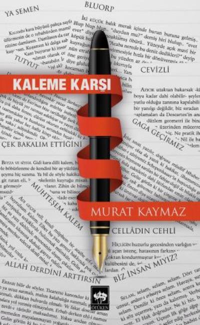 Kaleme Karşı, Murat Kaymaz