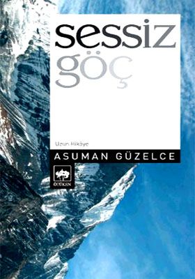 Sessiz Göç, Asuman Güzelce