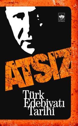 Türk Edebiyatı Tarihi, Hüseyin Nihal Atsız