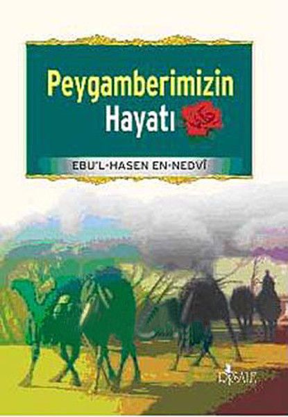 Peygamberimizin Hayatı, Ebu'l Hasen Ali En-Nedvi