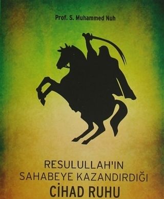 Resulullahın Sahabeye Kazandırdığı Cihad Ruhu, Seyyid Muhammed Nuh