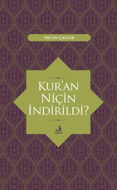 Kur'an Niçin İndirildi?, Ercan Çaylar