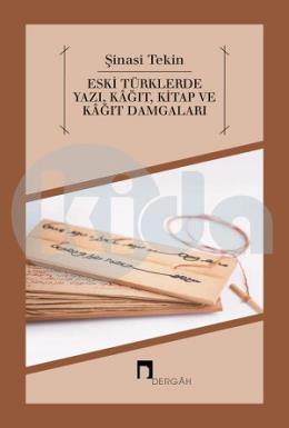Eski Türklerde Yazı, Kağıt, Kitap ve Kağıt Damgaları, Dergah Yayınları