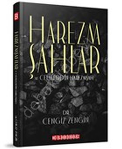 Harzemşahlar Ve Celaleddin Harzemşah, Cengiz Zengin