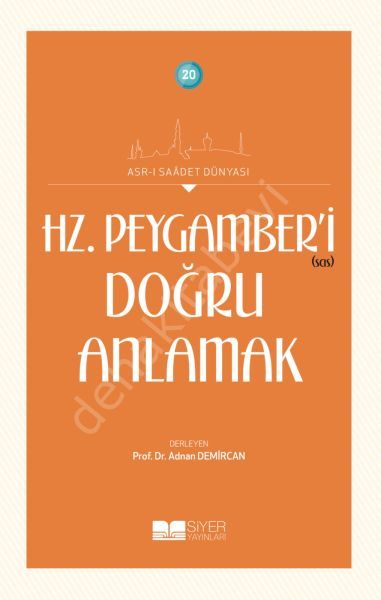 20- HZ. PEYGAMBER’İ(sas) DOĞRU ANLAMAK