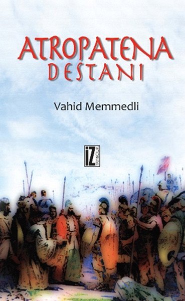Atropatena Destanı - Vahid Memmedli
