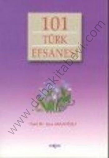 101 Türk Efsanesi