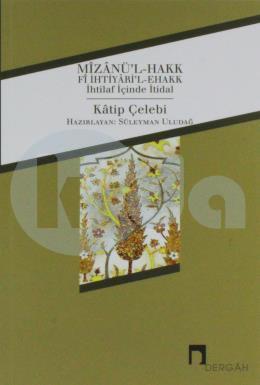 Mizanü'l-Hakk fi İhtiyari'l-Ehakk İhtilaf İçinde İtidal, Katip Çelebi