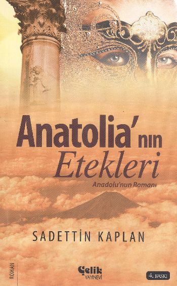 Anatolia'nın Etekleri Anadolu Romanı, Sadettin Kaplan