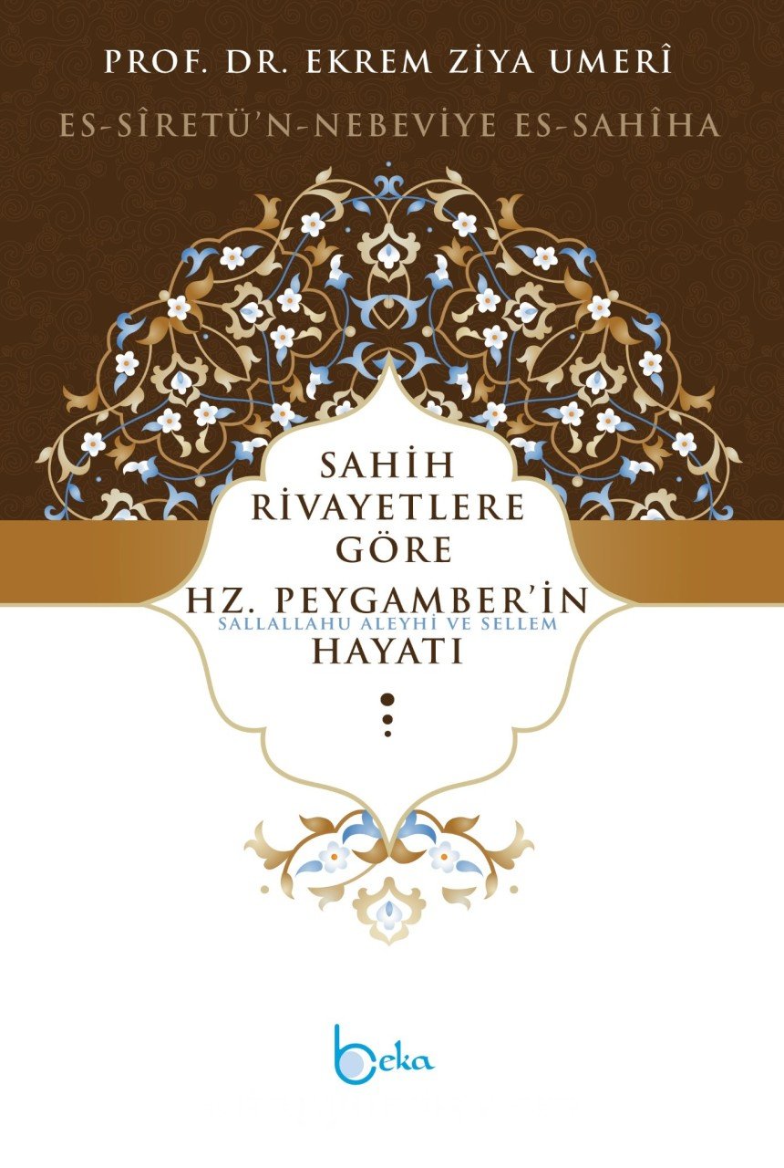 Sahih Rivayetlere Göre Hz. Peygamber'İn Hayatı; Es-Siretü'N-Nebeviye E
