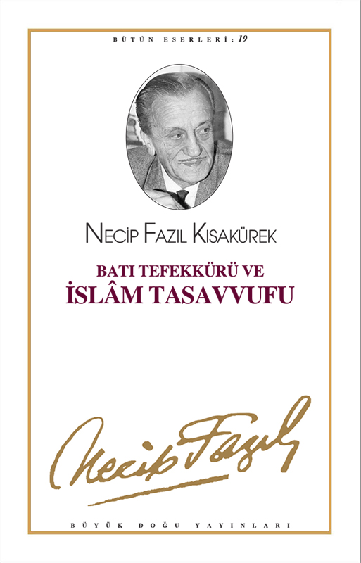 Batı Tefekkürü ve İslam Tasavvufu, Necip Fazıl Kısakürek