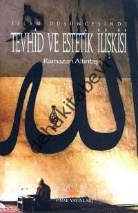 İslam Düşüncesinde Tevhid ve Estetik İlişkisi
