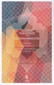 Alemin Yaratılışı ve Hz. Muhammed'in s.a.v. Zuhuru