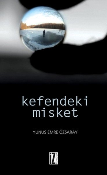 Kefendeki Misket - Yunus Emre Özsaray