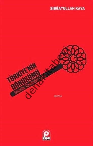 Türkiye´nin Dönüşümü Sorunlar Tünelinden Çıkış