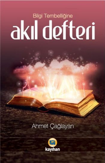 Bilgi Tembelliğine Akıl Defteri, Kayıhan Yayınları