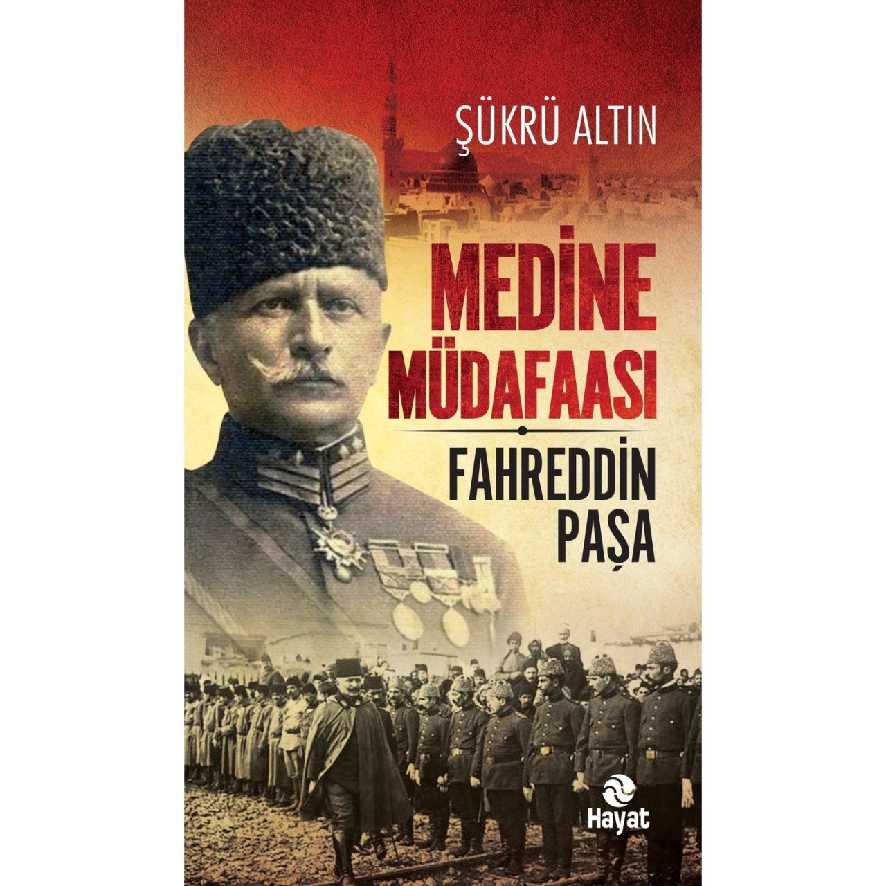 Medine Müdafaası Fahreddin Paşa, Şükrü Altın