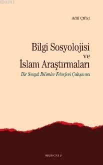 Bilgi Sosyolojisi Ve İslam Araştırmaları, Ankara Okulu Yayınları