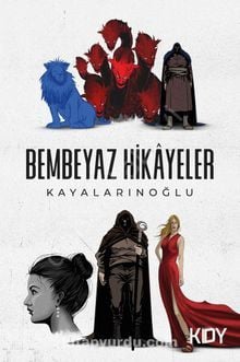 Bembeyaz Hikayeler, Kayalarınoğlu