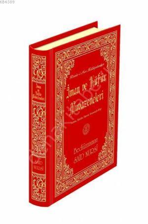 İman Ve Küfür Muvazeneleri Orta - 1423, Yeni Asya Neşriyat