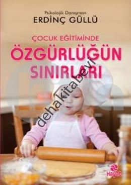 ÇOCUK EĞİTİMİNDE ÖZGÜRLÜĞÜN SINIRLARI
