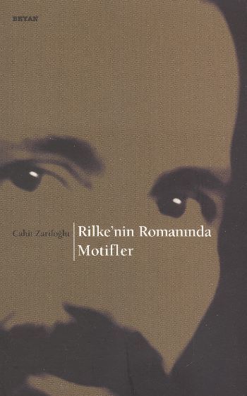 Rilke'nin Romanında Motifler, Cahit Zarifoğlu