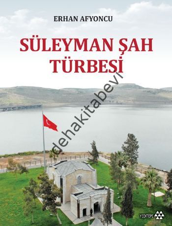 Süleyman Şah Türbesi, Erhan Afyoncu
