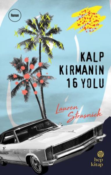 Kalp Kırmanın 16 Yolu, Lauren Strasnick