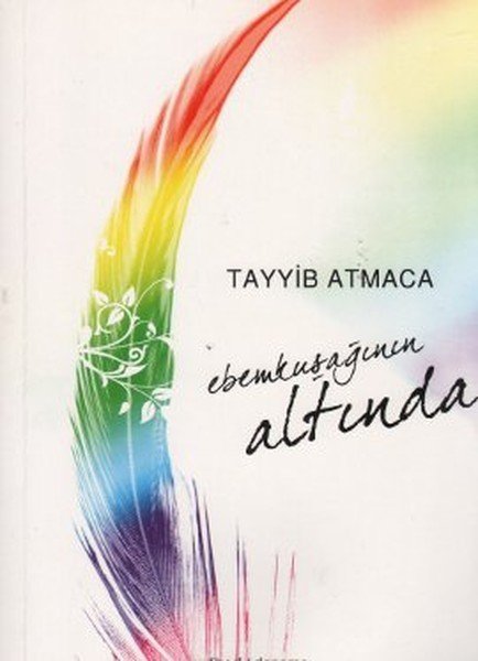 Ebem Kuşağının Altında, Tayyib Atmaca