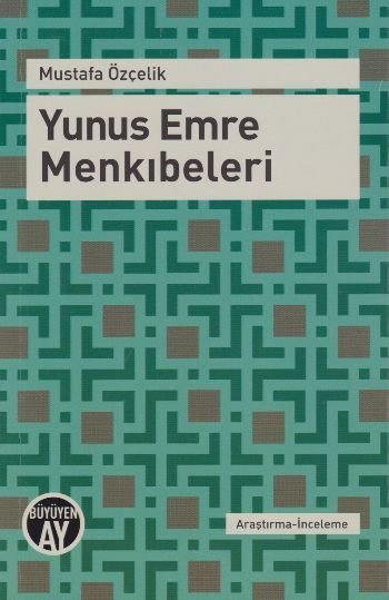 Yunus Emre Menkıbeleri, Mustafa Özçelik, Büyüyen Ay