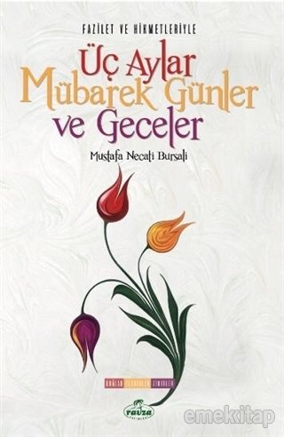 Üç Aylar Mübarek Günler ve Geceler, Ravza Yayınları