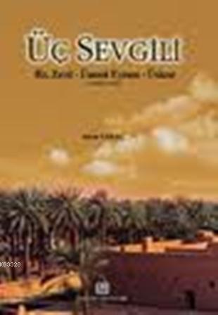 Üç Sevgili , Erkam Yayınları