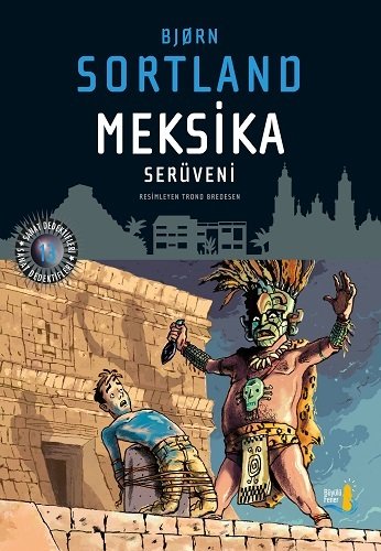 Meksika Serüveni, Bjorn Sortland